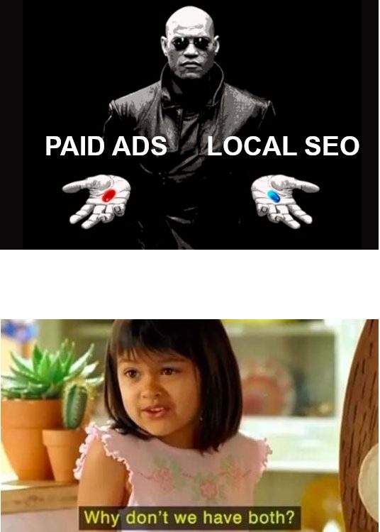 Should you do paid ads, local seo, or both?